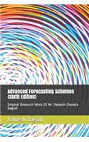Advanced Forecasting Schemes {Sixth Edition}: Original Research Work Of Mr. Ramesh Chandra Bagadi(14 Wisconsin Technology)