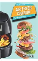 The Essential Air Fryer Cookbook for Beginners