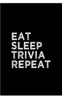 Eat Sleep Trivia Repeat Notebook