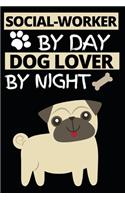 Social Worker By Day Dog Lover By Night