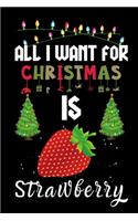 All I Want For Christmas Is Strawberry