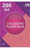 Calcudoku - 200 Hard Puzzles 9x9 (Volume 10)