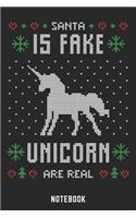 Sante is Fake Unicorn are Real Notebook: A5 Blank Lustiges Weihnachts Motiv Notizbuch für Weihnachten oder Nikolaus als Geschenk für die Adventszeit, Weihnachtswünsche und Weihnachtsplanung