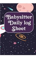 Babysitter Daily Log Sheet: Journal /Notebook For Boys And Girls Log Actives like Feed, Diaper changes, Sleep To Do List And Notes (Babysister Appreciation Gifts)