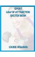'Sport' Themed Law of Attraction Sketch Book: (4 Careers, Skills and Life's Goal, Law of Attraction)