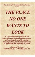 Place No One Wants to Look