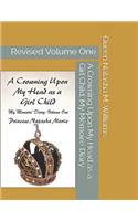 A Crowning Upon My Head as a Girl Child, My Memoire' Diary Volume One Princess Natasha Marie