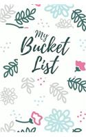 My Bucket List: Journal for Turning Dreams Into Reality