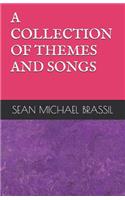 A Collection of Themes and Songs