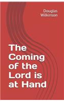 The Coming of the Lord Is at Hand