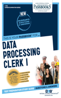 Data Processing Clerk I (C-536): Passbooks Study Guide Volume 536