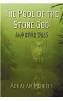 Pool of the Stone God and Other Tales