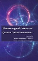 Electromagnetic Noise and Quantum Optical Measurements