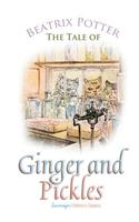 The Tale of Ginger and Pickles: (Peter Rabbit Tales)
