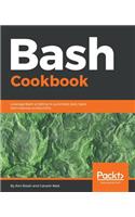 Bash Cookbook: Leverage Bash scripting to automate daily tasks and improve productivity