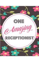 One Amazing Receptionist: Blank Line Receptionist Appreciation Notebook (8.5 X 11 - 110 Blank Pages)