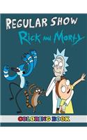 Regular Show and Rick and Morty Coloring Book: 2 in 1 Coloring Book for Kids and Adults, Activity Book, Great Starter Book for Children with Fun, Easy, and Relaxing Coloring Pages