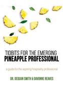 Tidbits for the Emerging Pineapple Professional