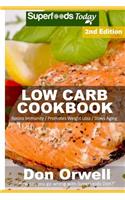 Low Carb Cookbook: Over 45 Low Carb Recipes full of Slow Cooker Meals(2 Low Carb Cookbook)