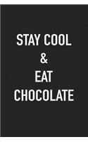 Stay Cool and Eat Chocolate