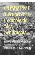COMMENT Récupérer le Contrôle de Mes Sentiments