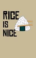 Rice Is Nice: Blank Lined Journal to Write in - Ruled Writing Notebook