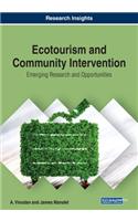 Ecotourism and Community Intervention: Emerging Research and Opportunities