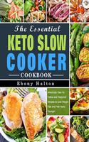 Essential Keto Slow Cooker Cookbook