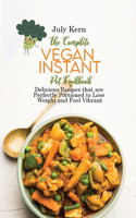 The Complete Vegan Instant Pot Cookbook