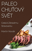 Paleo Chuťový Svět