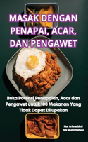 Masak Dengan Penapai, Acar, Dan Pengawet