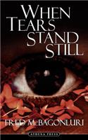 When Tears Stand Still