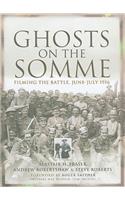 Ghosts on the Somme: Filming the Battle, June-July 1916