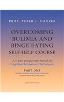 Overcoming Bulimia and Binge-Eating Self Help Course in 3 Vols.