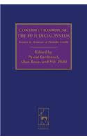 Constitutionalising the Eu Judicial System