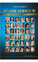 Candid Science III: More Conversations with Famous Chemists