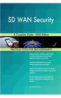 SD WAN Security A Complete Guide - 2020 Edition