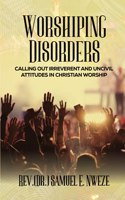 Worshiping Disorders