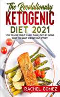 The Revolutionary Ketogenic Diet 2021