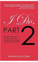 I Do, Part 2