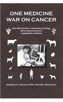 One Medicine War on Cancer