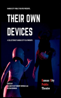 Their Own Devices: A Collection of Kansas City Playwrights