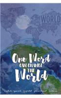 One Word Can Change The World