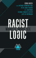 Racist Logic - Markets, Drugs, Sex