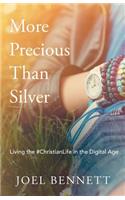 More Precious Than Silver
