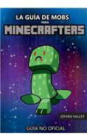 La Guía de MOBS para MINECRAFTERS