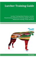 Lurcher Training Guide Lurcher Training Book Features