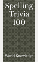 Spelling Trivia 100