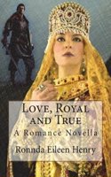 Love, Royal and True: A Romance Novella