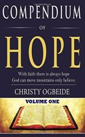 Compendium of Hope: God Can Move Mountains Only Believe